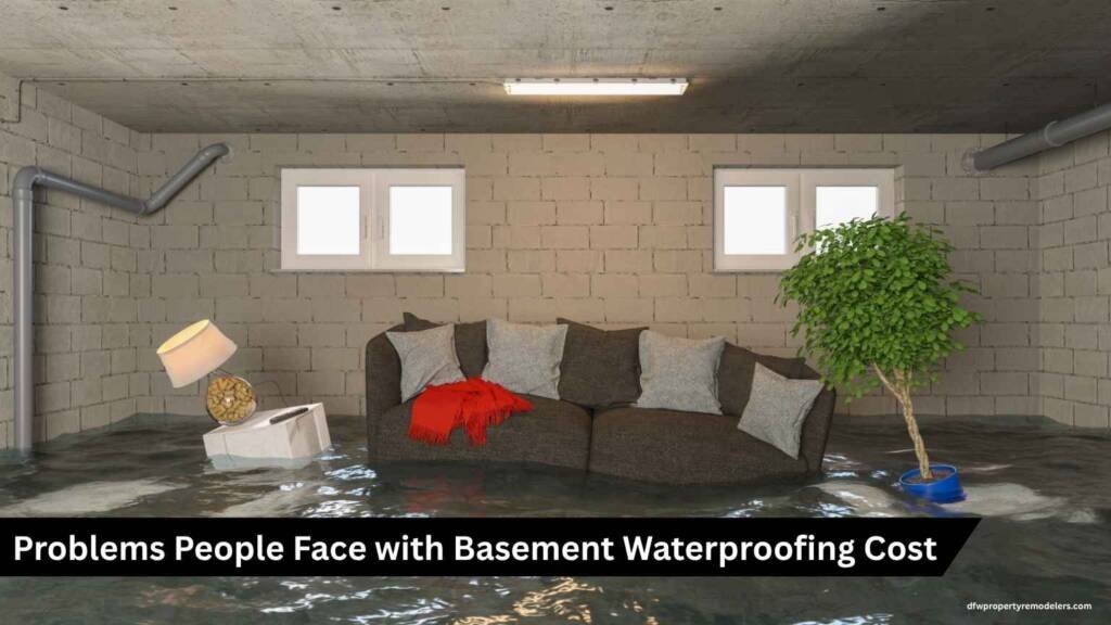 Problems People Face with Basement Waterproofing Cost