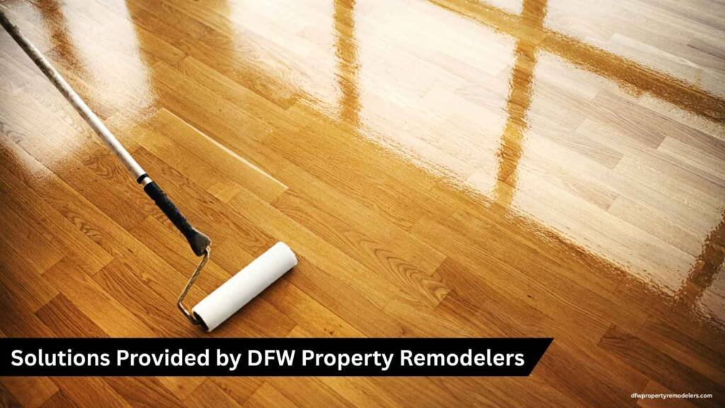 Affordable Refinishing Hardwood Floors Services Near You in DFW