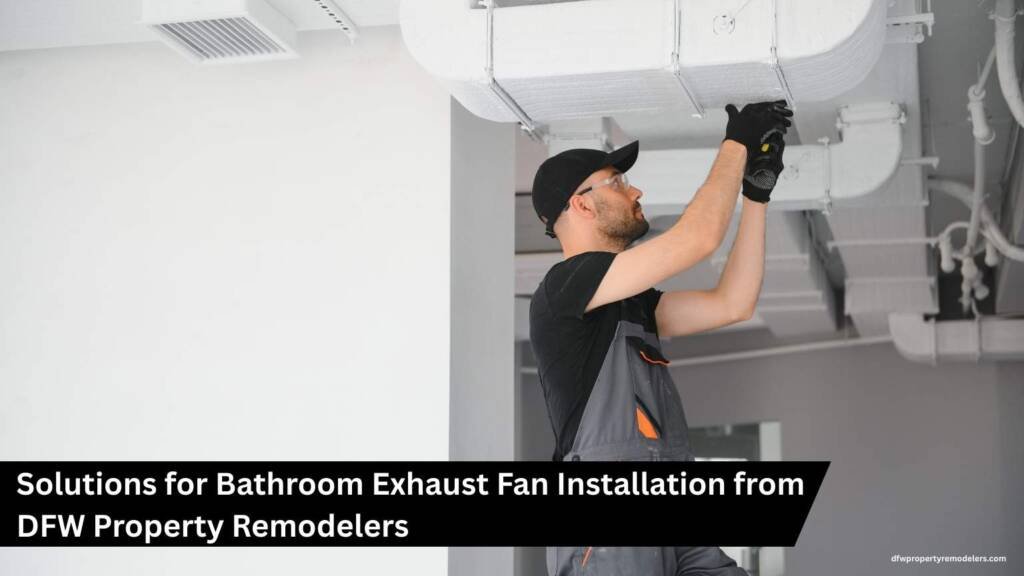 Expert Bathroom Exhaust Fan Installation & Vent Solutions